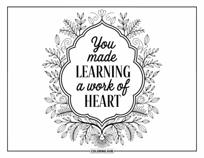 Teacher Appreciation Coloring Page for Adults: Botanical borders surround a loving message about teaching