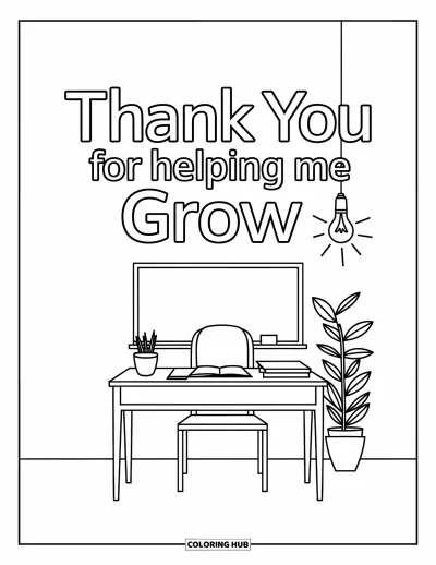Teacher Appreciation Coloring Page for Kids: A desk, chalkboard, and glowing light share the message "Thank You For Helping Me Grow"