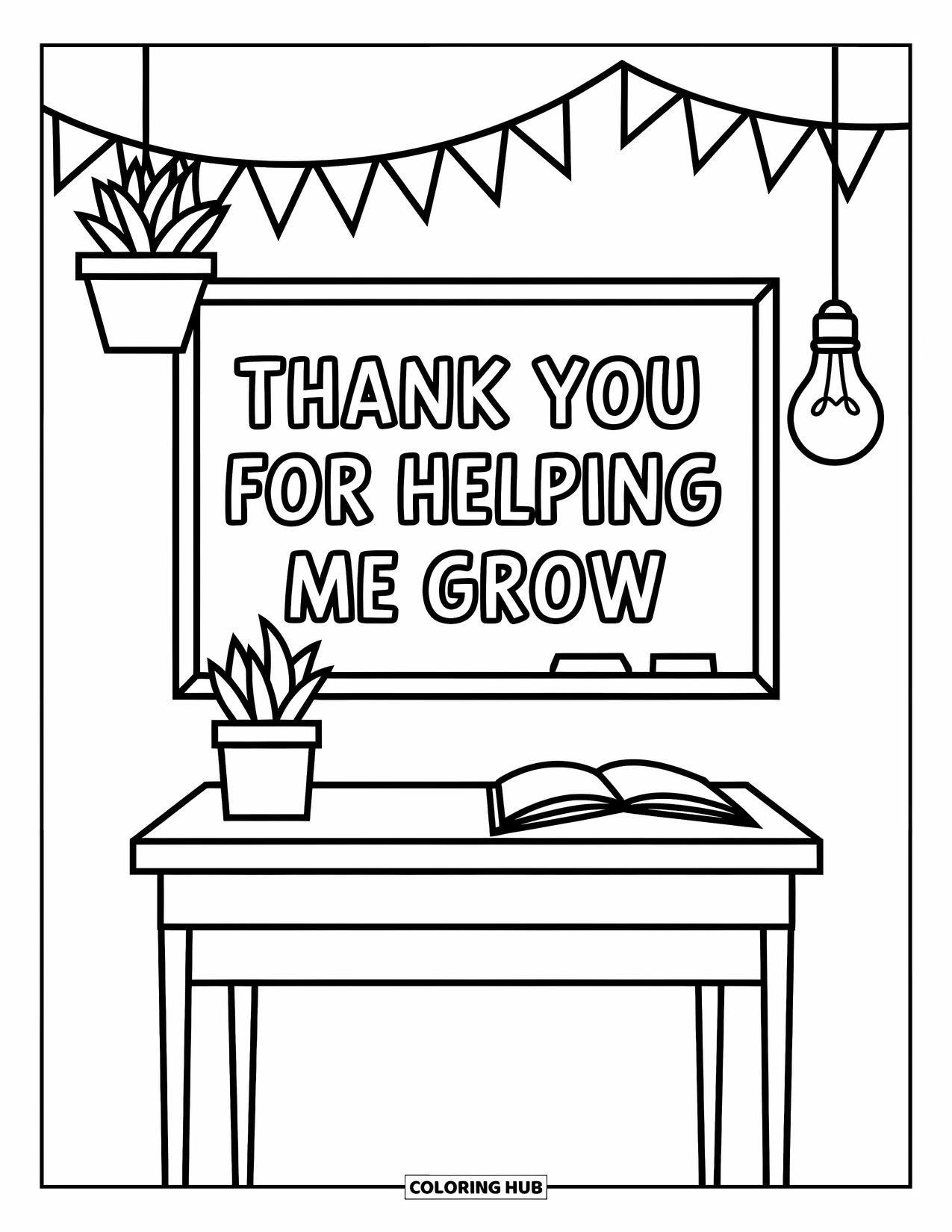 Teacher Appreciation Coloring Page for Kids: A plant, desk, and chalkboard scene highlights "Thank You For Helping Me Grow"