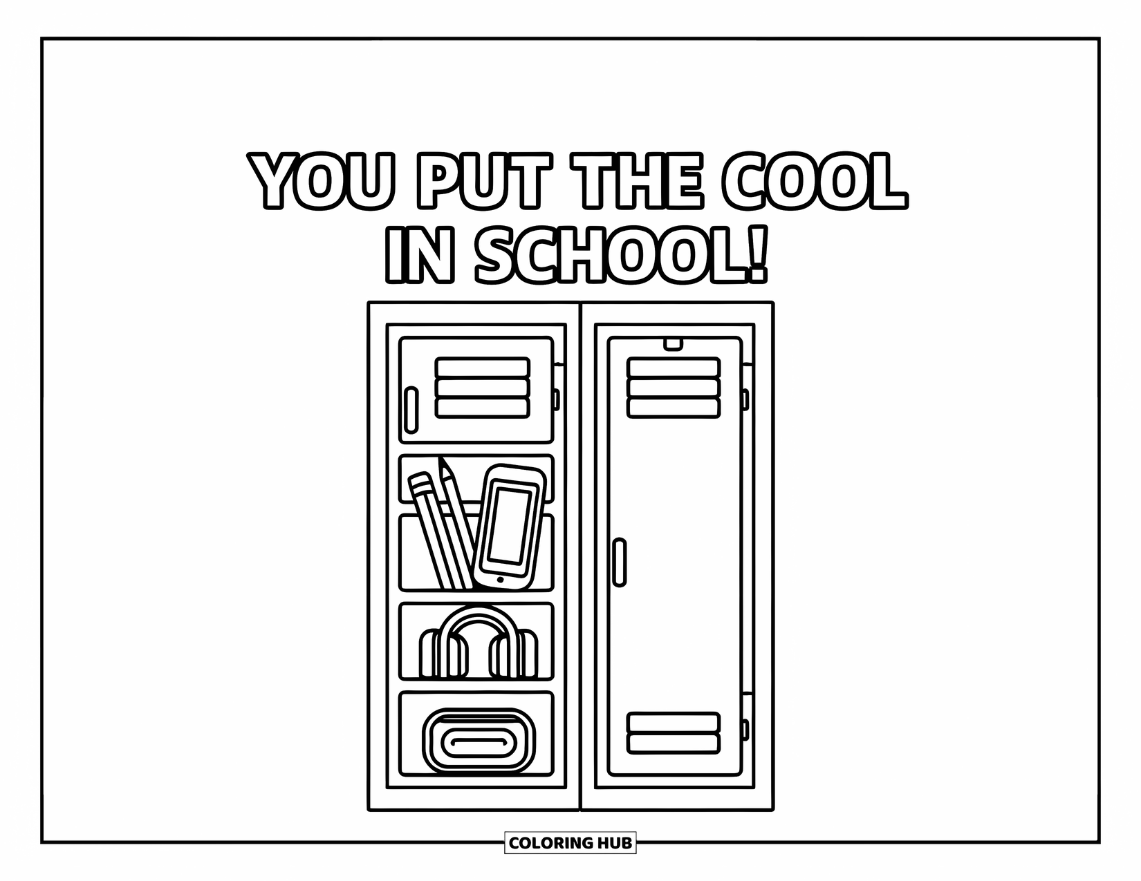 Teacher Appreciation Coloring Page for Kids: A trendy locker setup with bold lettering that says "You Put the Cool in School!"