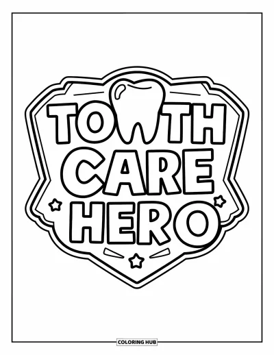 Coloriage de dents pour enfants : Un badge coloré avec « Tooth Care Hero » et une dent propre et souriante au centre