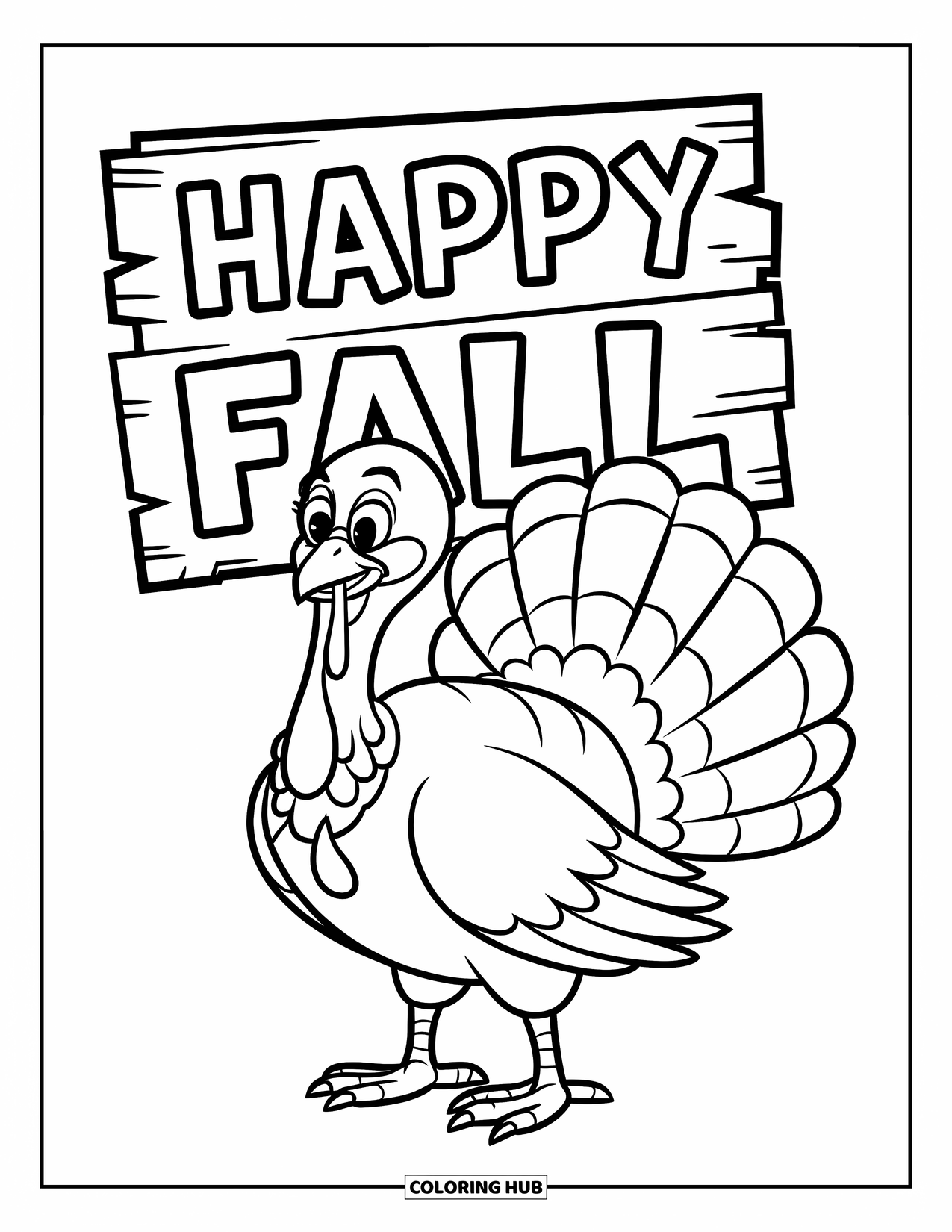 Turkey Coloring Page for Kids: A proud turkey stands in front of a sign that says "Happy Fall"