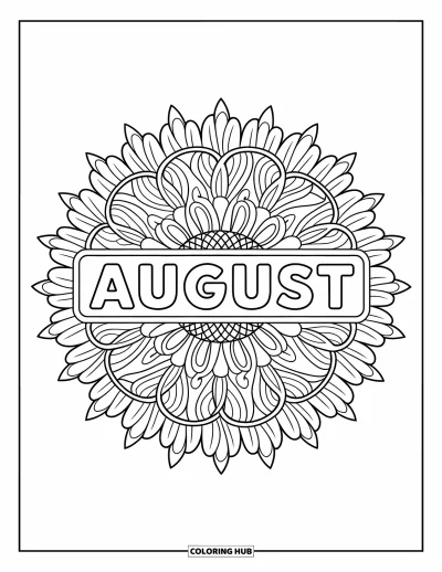 August Coloring Page for Adults: "August" sits in the center of a bold sunflower mandala