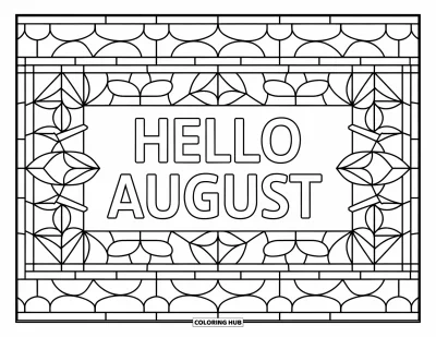 August Coloring Page for Adults: Stained glass petals and leaves frame the phrase "Hello August"