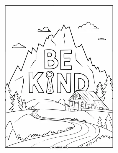 Coloriage sur la gentillesse pour enfants : « Be Kind » gravé dans un sentier de montagne avec des arbres et un bâtiment à proximité