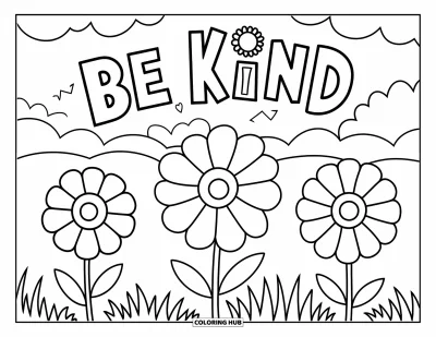 Coloriage sur la gentillesse pour enfants : Trois grandes fleurs avec « Be Kind » écrit dans le ciel