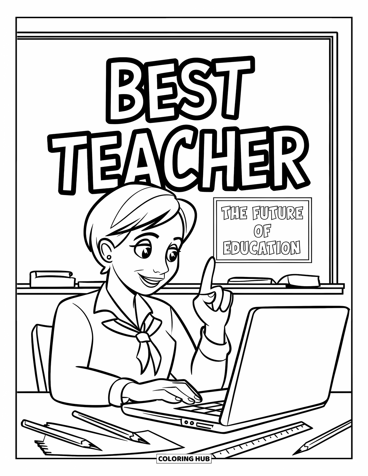 Best Teacher Coloring Page for Kids: A teacher with a laptop stands by a board saying "The Future of Education"