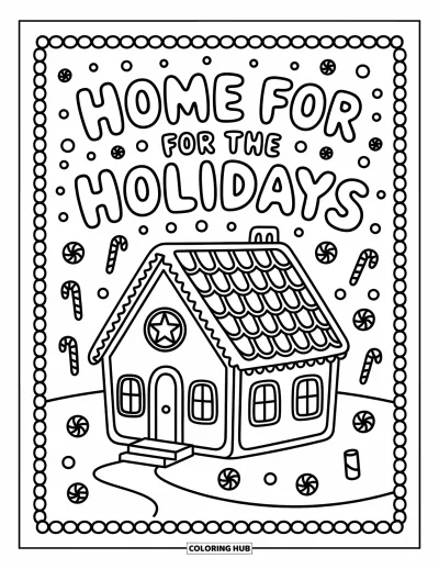 Coloriage de carte de Noël pour adultes : Maison recouverte de glaçage avec des bonbons et "Home for the Holidays" écrit au-dessus