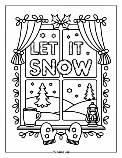 Coloriage de carte de Noël pour adultes : Scène de fenêtre avec des collines enneigées, "Let It Snow", une tasse de chocolat chaud et des moufles douillettes