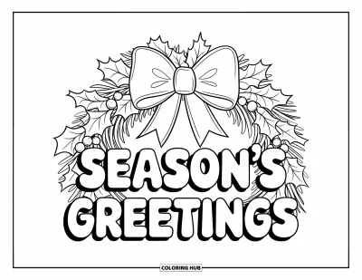 Coloriage de carte de Noël pour enfants : Couronne avec grand nœud au-dessus du texte en bulles "Season's Greetings"