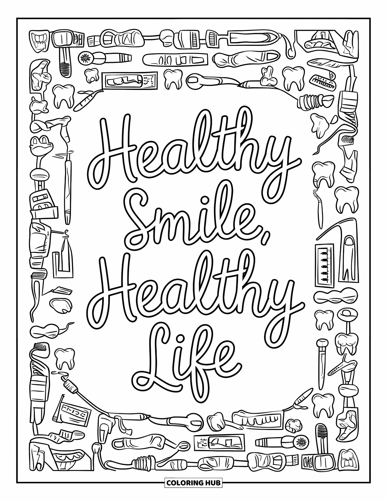 Dentist Coloring Page for Adults: The quote ìHealthy Smile, Healthy Lifeî sits inside a playful dental-themed border