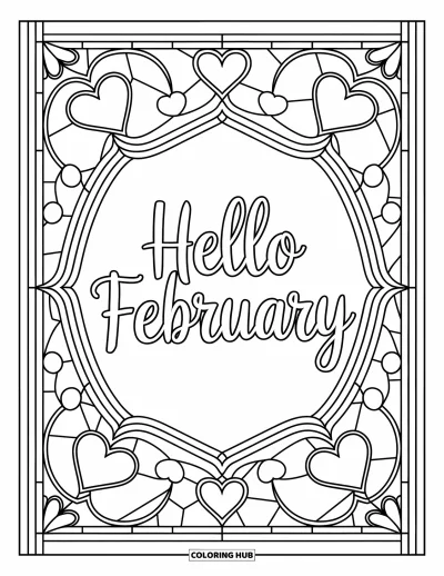 Coloriage de février pour adultes : Hello February entouré de cœurs en vitrail et de bordures tourbillonnantes