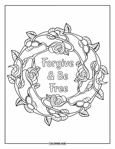 Coloriage du pardon pour adultes : « Forgive & Be Free » dans un mandala de roses et de lianes en spirale