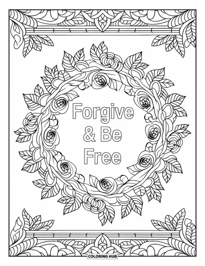 Coloriage du pardon pour adultes : « Forgive & Be Free » dans un mandala de lianes et de roses feuillues