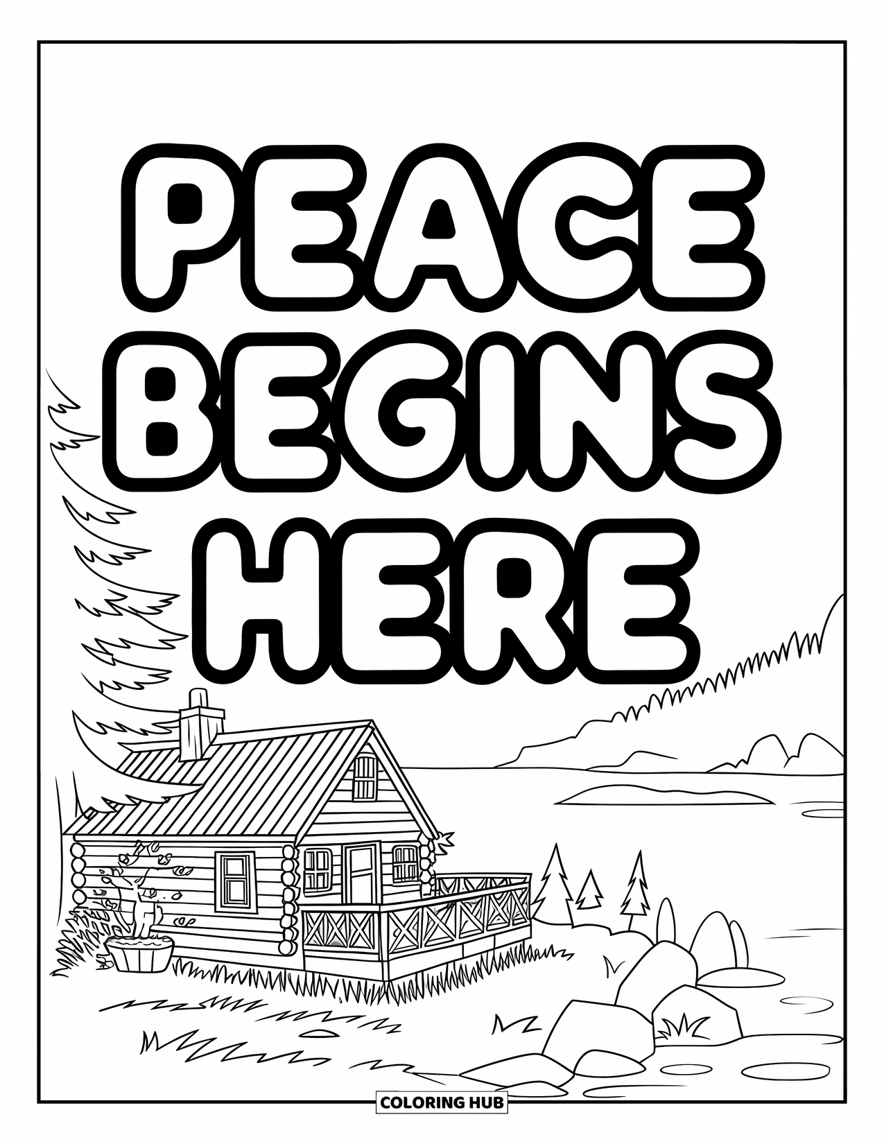 Forgiveness Coloring Page for Kids: Scenic cabin with "Peace Begins Here" text
