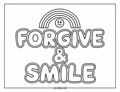 Coloriage du pardon pour enfants : Arc-en-ciel souriant au-dessus du texte « Forgive & Smile »