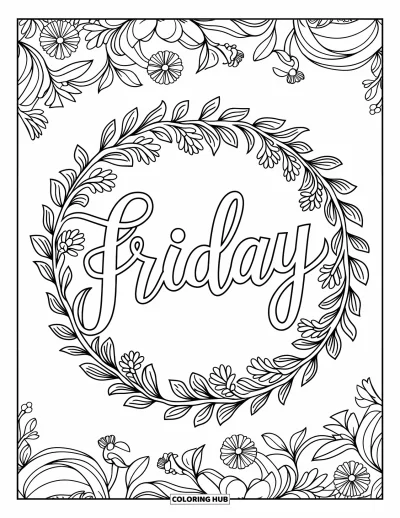 Coloriage de vendredi pour adultes : Des lianes fleuries et des fleurs épanouies encadrent "Friday" avec des motifs soignés tout autour