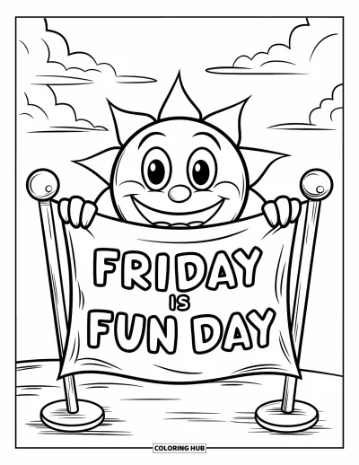 Coloriage de vendredi pour enfants : Un soleil souriant au-dessus d'une banderole "Friday is Fun Day" tenue par deux poteaux et des nuages