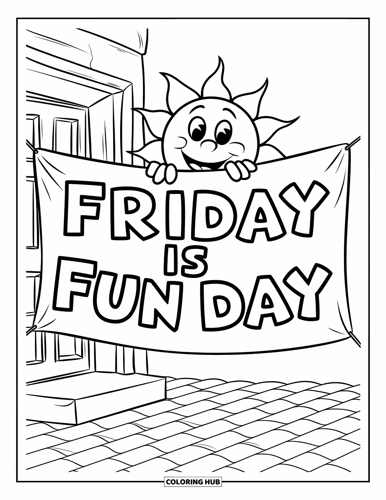 Friday Coloring Page for Kids: Sun peeks over "Friday is Fun Day" banner draped on building with door