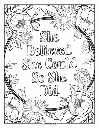 Yetişkinler için Güçlü Kız Boyama Sayfası: Papatya ve yapraklardan oluşan çiçek çemberi "She Believed She Could So She Did" yazısını sarıyor