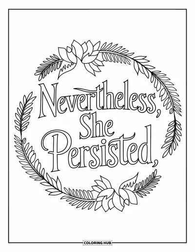 Yetişkinler için Güçlü Kız Boyama Sayfası: Lotuslu yaprak çelengi kalın harflerle "Nevertheless, She Persisted" yazısını çevreliyor