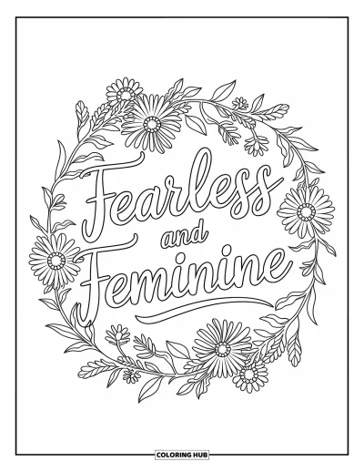 Yetişkinler için Güçlü Kız Boyama Sayfası: Narin çiçekler ve kıvrımlı sarmaşıklar "Fearless and Feminine" yazısını süslüyor