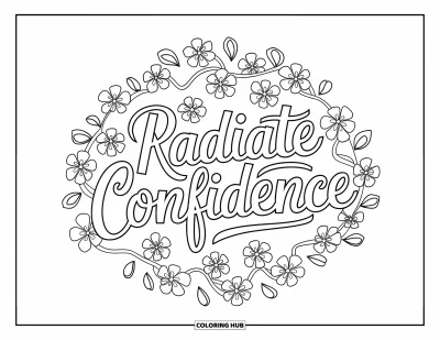 Yetişkinler için Güçlü Kız Boyama Sayfası: "Radiate Confidence" el yazısıyla parlıyor; etrafı çiçek ve yaprak detaylarıyla çevrili