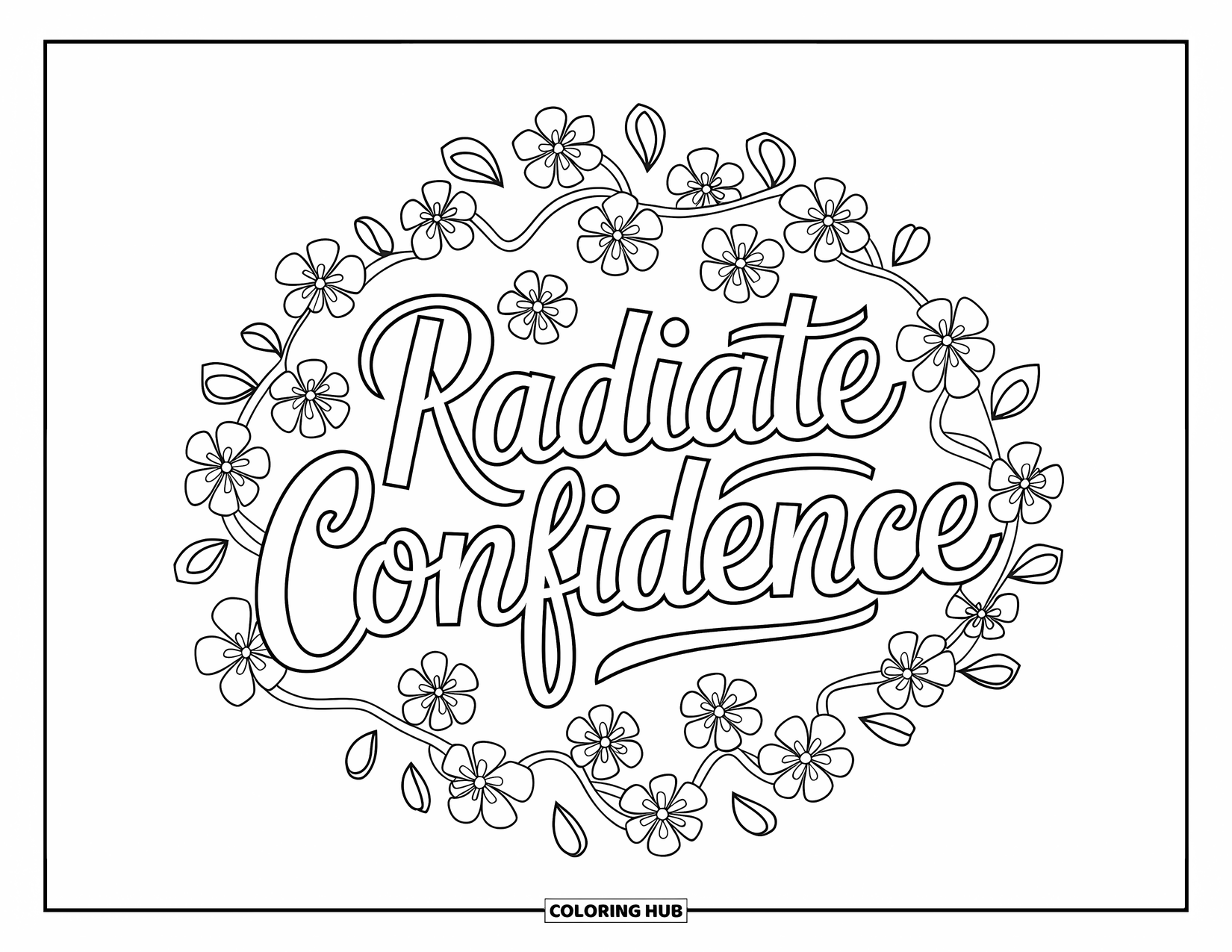 Girl Power Coloring Page for Adults: "Radiate Confidence" shines in script, surrounded by blossoms and leafy details