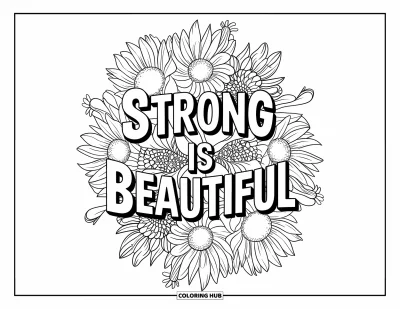 Yetişkinler için Güçlü Kız Boyama Sayfası: Ayçiçeği ve saplardan oluşan çiçek patlamasının ortasında "Strong is Beautiful" yazıyor