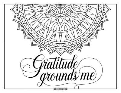 Coloriage de gratitude pour adultes : Un mandala apaisant avec "Gratitude Grounds Me" écrit en calligraphie élégante