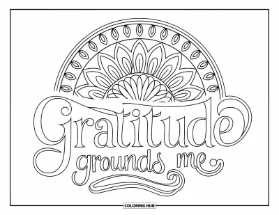 Coloriage de gratitude pour adultes : Un mandala circulaire avec "Gratitude Grounds Me" en belle calligraphie