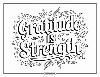 Coloriage de gratitude pour enfants : Des feuilles de vigne encadrent les mots "Gratitude is Strength"