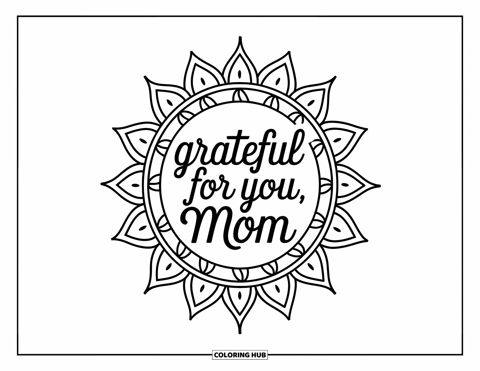 Happy Birthday Mom Coloring Page for Adults: An intricate mandala sunburst with "Grateful for You, Mom" at the center