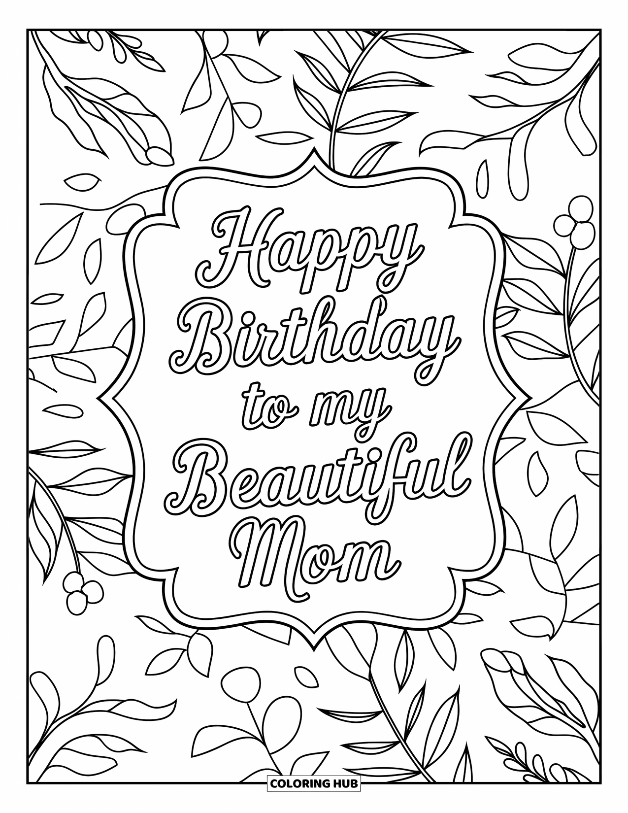 Happy Birthday Mom Coloring Page for Adults: Decorative scroll frame with abstract leaves and birthday wishes for Mom