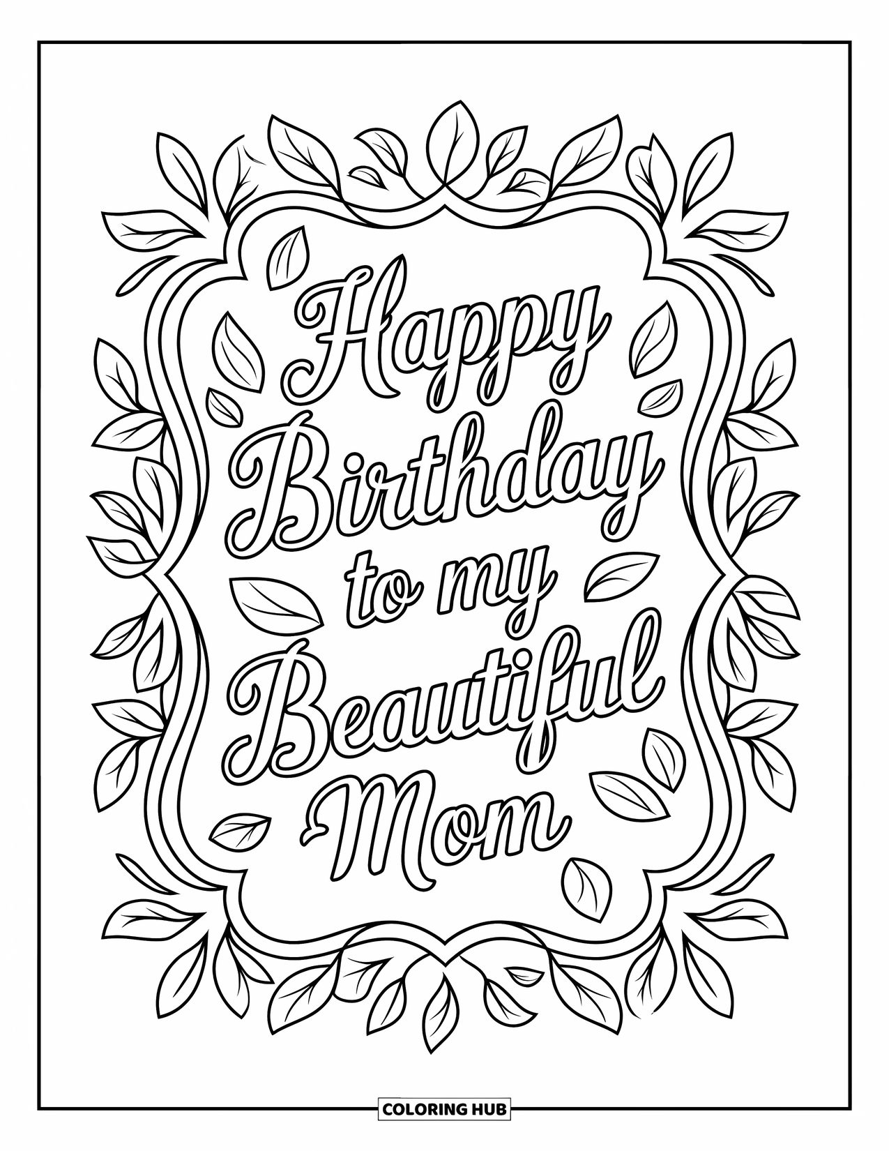 Happy Birthday Mom Coloring Page for Adults: Swirling leaf frame with elegant text "Happy Birthday to my Beautiful Mom"
