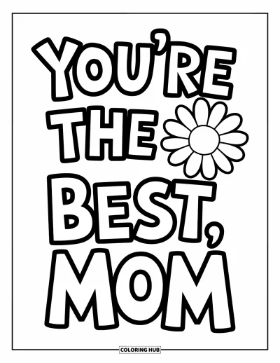 Dibujo de feliz cumpleaños mamá para colorear para niños: Margarita con el texto juguetón "You're the Best, Mom" en letras grandes