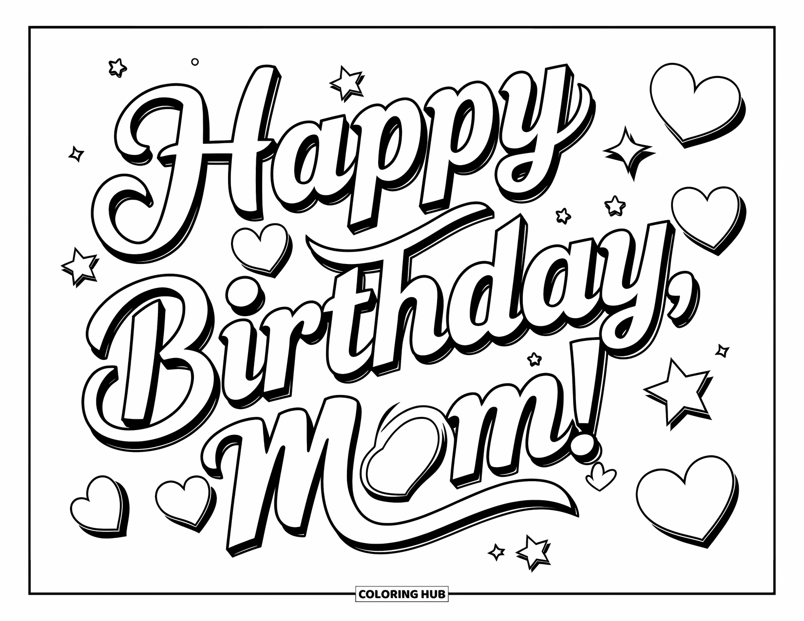 Happy Birthday Mom Coloring Page for Kids: Flowing cursive "Happy Birthday Mom" with stars and hearts scattered around
