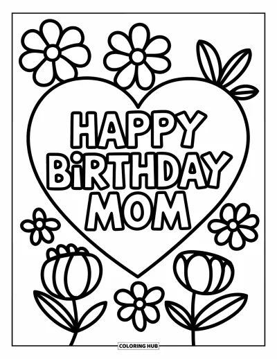Dibujo de feliz cumpleaños mamá para colorear para niños: Corazón con el texto "Happy Birthday Mom" y detalles florales en estilo divertido