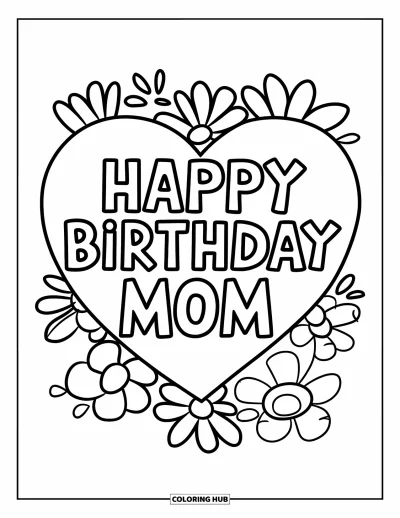 Dibujo de feliz cumpleaños mamá para colorear para niños: Gran corazón con el texto "Happy Birthday Mom" rodeado de garabatos florales