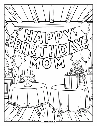 Dibujo de feliz cumpleaños mamá para colorear para niños: Habitación rústica con pancarta, globos y mesas con tarta y regalo
