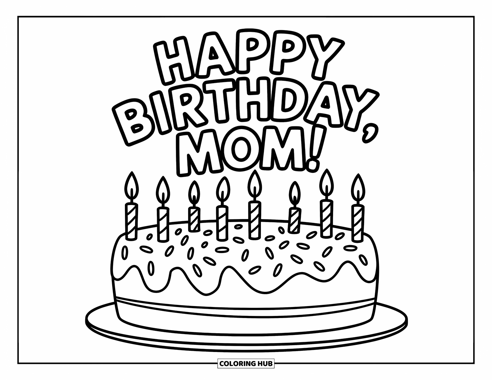 Happy Birthday Mom Coloring Page for Kids: Single-layer birthday cake with candles and "Happy Birthday, Mom!" on top
