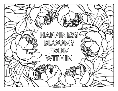Coloriage de bonheur pour adultes : "Happiness Blooms From Within" apparaît entouré de pivoines magnifiquement superposées