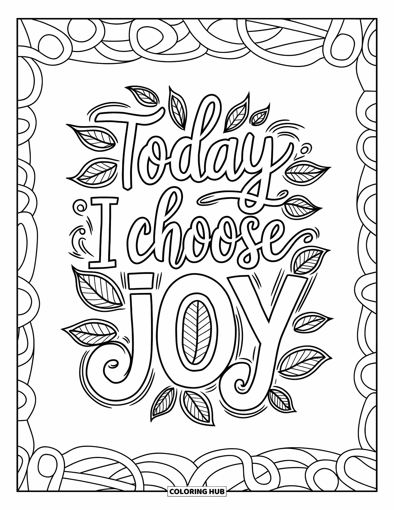 Happy Coloring Page for Adults: "Today I Choose Joy" shines in modern calligraphy with graceful leaves and flowing shapes