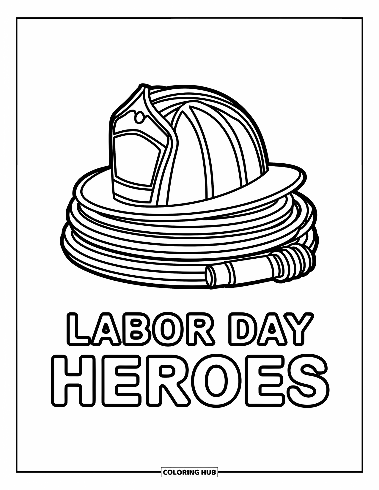 Labor Day Coloring Page for Kids: A firefighter helmet and hose labeled "Labor Day Heroes"
