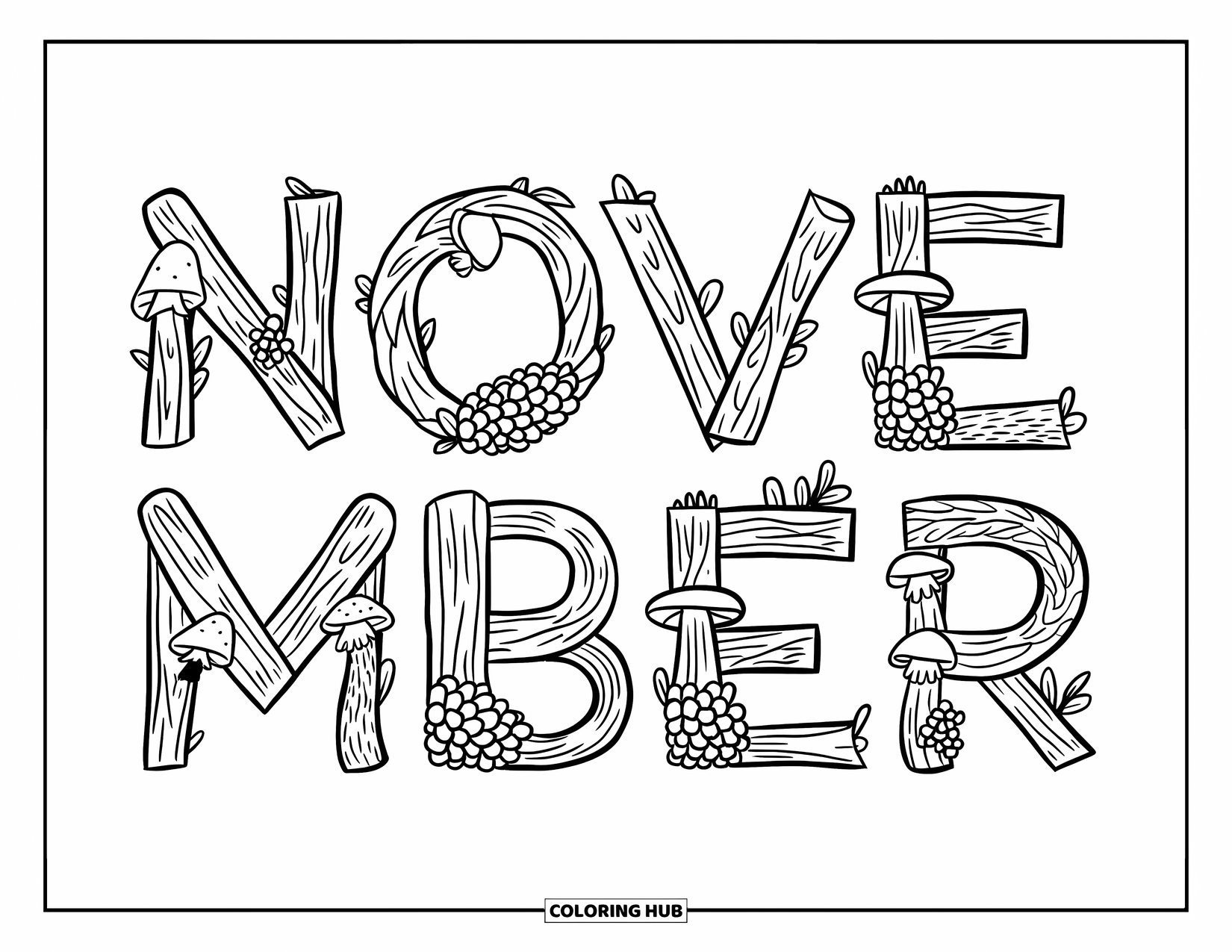 November Coloring Page for Kids: November spelled out with wood and twigs, filled with mushrooms and pinecones
