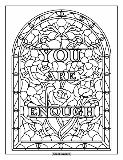 Coloriage sur le dialogue intérieur positif pour adultes : « You Are Enough » tracé dans un vitrail en forme de rose aux motifs décoratifs
