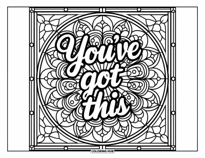 Coloriage sur le dialogue intérieur positif pour adultes : « You've Got This » inscrit dans un vitrail en forme de rose rempli de fleurs et de feuilles