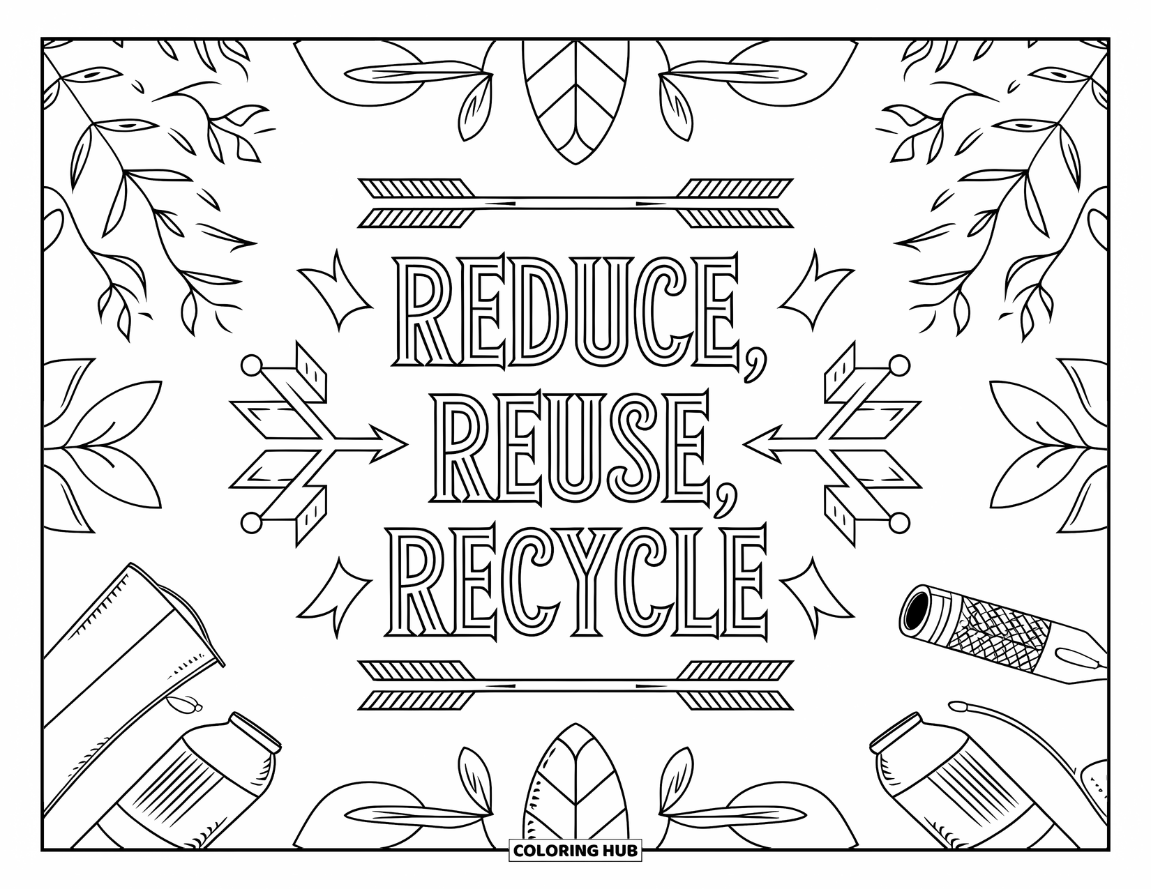 Recycling Coloring Page for Adults: Centered quote "Reduce, Reuse, Recycle" framed by arrows, leaves, and reusable items