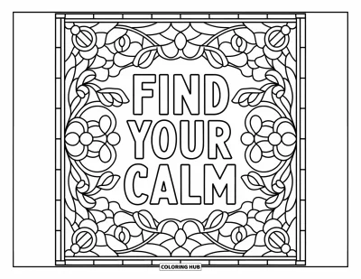 어른을 위한 셀프케어 색칠공부: 잎사귀 스테인드글라스 패턴으로 둘러싸인 "Find Your Calm" 문구