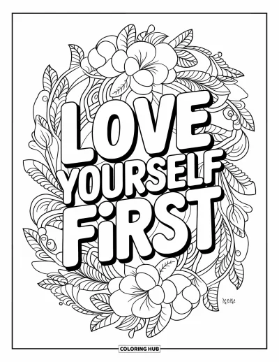 어른을 위한 셀프케어 색칠공부: 꽃, 덩굴, 소용돌이로 둘러싸인 필기체 "Love Yourself First" 문구